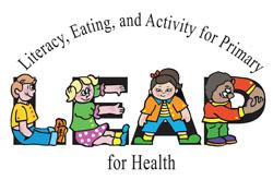 LEAP Program - Literacy, Eating and Activity for Preschool Youth LEAP Program - Literacy, Eating and Activity for Preschool Youth